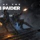 Rise of the Tomb Raider: News