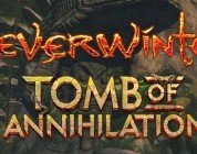 Neverwinter: Tomb Of Annihilation - News