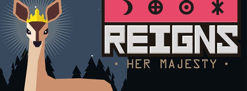 Reigns: Her Majesty - News