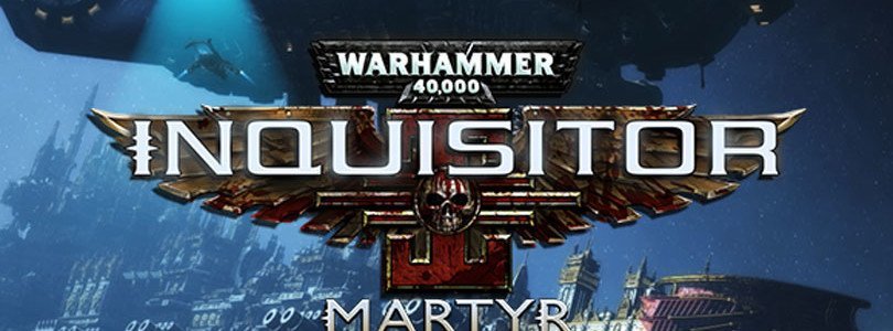 Warhammer 40.000: Inquisitor - Martyr -January Update