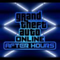 Grand Theft Auto V: GTA Online - After Hours