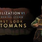 Civilization 6: Gathering Storm - Osmanen