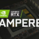 Nvidia: Ampere – RTX 3090/3080 – Enthüllung in greifbarer Nähe?