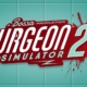 Surgeon Simulator 2: Access All Areas – erscheint diesen September auf Steam und Xbox