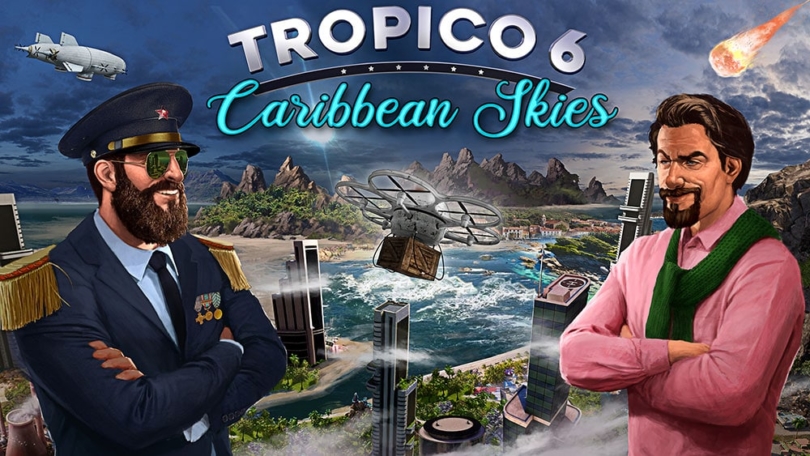 Tropico 6: „Caribbean Skies“ Add-on ab sofort erhältlich