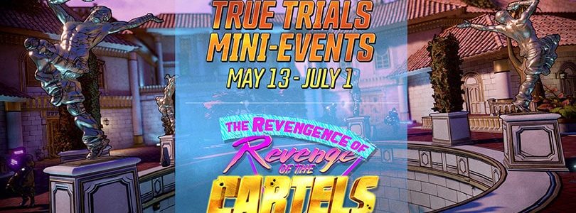 Borderlands 3: „True Trials“ Mini-Event startet – „Rache der Kartelle“ im Juni zurück