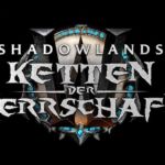 World of Warcraft: Shadowlands – Ketten der Herrschaft erscheint noch im Juni