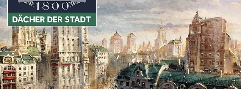 Anno 1800: „Dächer der Stadt“ DLC ab sofort verfügbar