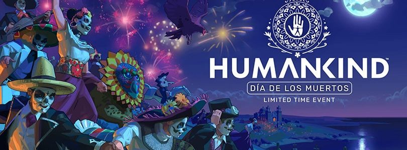 Humankind: Dia de los Muertos