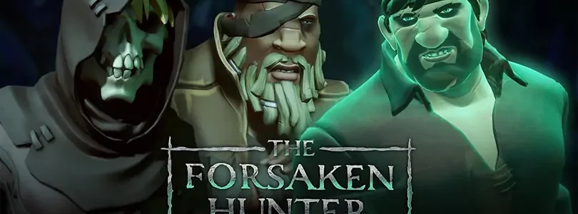 Sea of Thieves: The Forsaken Hunter