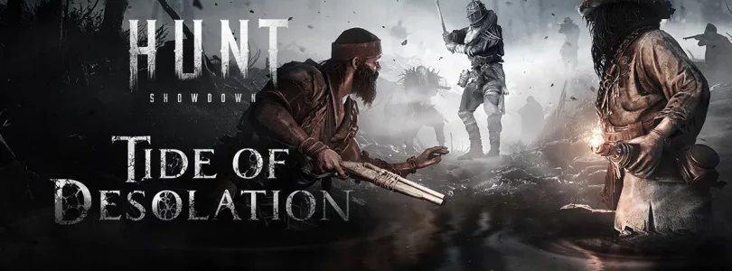 Hunt: Showdown - Tide of Desolation