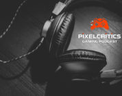 PixelCritics Gaming Podcast