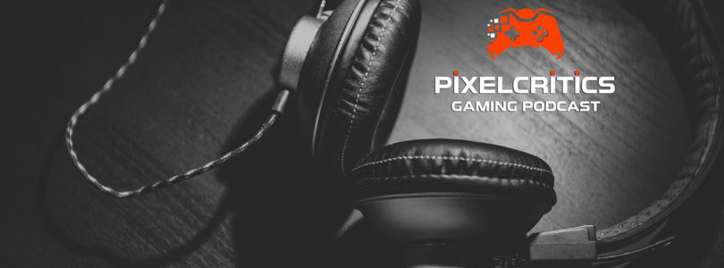 PixelCritics Gaming Podcast