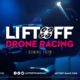 Liftoff: Drone Racing – Vom Hinterhof bis zur Meisterschaft in einem neuen rasanten Drohnen-Rennspiel